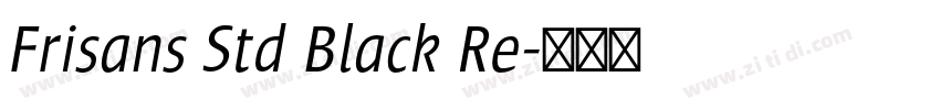 Frisans Std Black Re字体转换